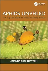 Aphids Unveiled: The Saga of Nature's Most Irritating Insects (Original PDF from Publisher)