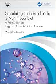 Calculating Theoretical Yield Is Not Impossible! (Original PDF from Publisher)