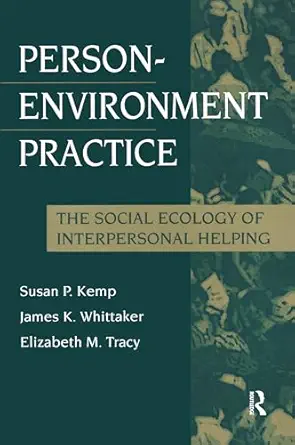 Person-Environment Practice: Social Ecology of Interpersonal Helping (Modern Applications of Social Work Series) (EPUB)