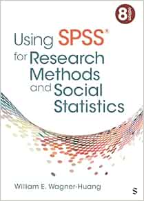 Using SPSS® for Research Methods and Social Statistics, 8th Edition (Original PDF from Publisher)