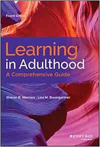 Learning in Adulthood: A Comprehensive Guide, 4th Edition (Original PDF from Publisher)