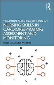 Nursing Skills in Cardiorespiratory Assessment and Monitoring (Skills in Nursing Practice) (Original PDF from Publisher)