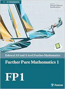 Pearson Edexcel AS and A level Further Mathematics Further Pure Mathematics 1 Textbook (Original PDF from Publisher)