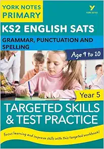 English SATs Grammar, Punctuation and Spelling Targeted Skills and Test Practice for Year 5: York Notes for KS2 (Original PDF from Publisher)