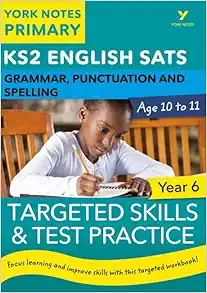 English SATs Grammar, Punctuation and Spelling Targeted Skills and Test Practice for Year 6: York Notes for KS2 (Original PDF from Publisher)