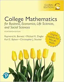 College Mathematics for Business, Economics, Life Sciences, and Social Sciences, Global Edition, 14th Edition (Original PDF from Publisher)