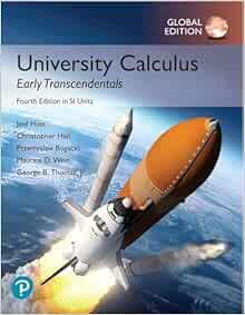 University Calculus: Early Transcendentals in SI Units, 4th Edition (Original PDF from Publisher)