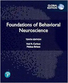 Foundations of Behavioral Neuroscience, Global Edition, 10th Edition (Original PDF from Publisher)
