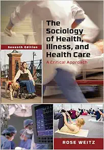 The Sociology of Health, Illness, and Health Care: A Critical Approach, 7th Edition (Original PDF from Publisher)