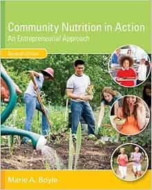 Community Nutrition in Action: An Entrepreneurial Approach, 7th Edition (Original PDF from Publisher)
