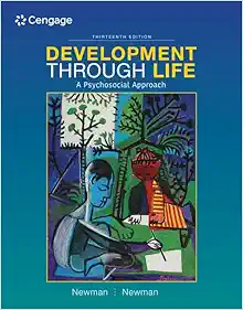 Development Through Life: A Psychosocial Approach - Standalone Book, 13th Edition (Original PDF from Publisher)