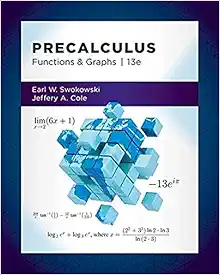 Precalculus: Functions and Graphs, 13th Edition (Original PDF from Publisher)