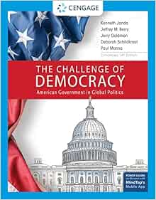 The Challenge of Democracy: American Government in Global Politics, Enhanced, 14th Edition (Original PDF from Publisher)