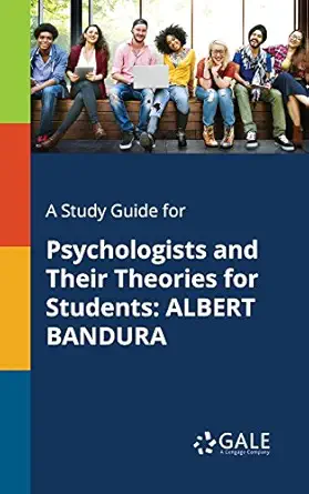 A Study Guide for Psychologists and Their Theories for Students: ALBERT BANDURA (EPUB)
