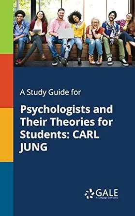 A Study Guide for Psychologists and Their Theories for Students: CARL JUNG (EPUB)