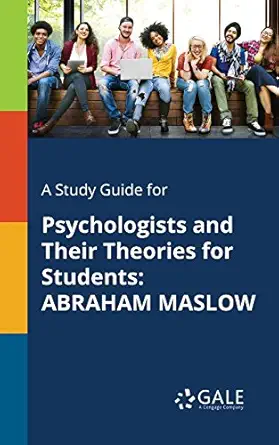 A Study Guide for Psychologists and Their Theories for Students: ABRAHAM MASLOW (EPUB)