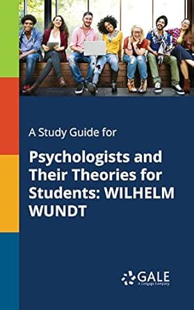 A Study Guide for Psychologists and Their Theories for Students: WILHELM WUNDT (EPUB)