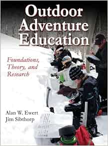 Outdoor Adventure Education: Foundations, Theory, and Research (Original PDF from Publisher)