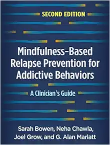 Mindfulness-Based Relapse Prevention for Addictive Behaviors: A Clinician's Guide, 2nd Edition (Original PDF from Publisher)