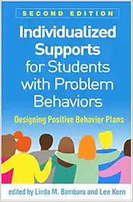 Individualized Supports for Students with Problem Behaviors: Designing Positive Behavior Plans, 2nd Edition (Original PDF from Publisher)