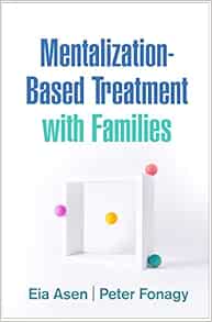 Mentalization-Based Treatment with Families (Original PDF from Publisher)