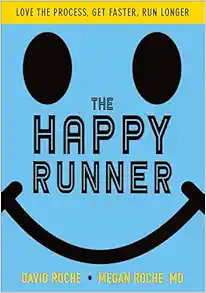 The Happy Runner: Love the Process, Get Faster, Run Longer (Original PDF from Publisher)