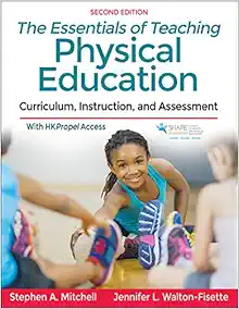 The Essentials of Teaching Physical Education: Curriculum, Instruction, and Assessment, 2nd Edition (Original PDF from Publisher)