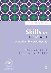 Skills in Gestalt Counselling & Psychotherapy (Skills in Counselling & Psychotherapy Series), 4th Edition (Original PDF from Publisher)