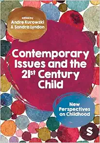 Contemporary Issues and the 21st Century Child: New Perspectives on Childhood (Original PDF from Publisher)