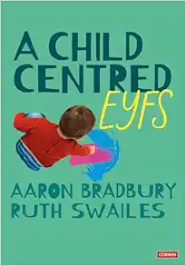 A Child Centred EYFS (Original PDF from Publisher)