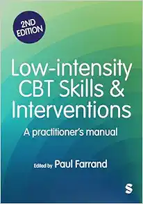 Low-intensity CBT Skills and Interventions: a practitioner's manual, 2nd Edition (Original PDF from Publisher)