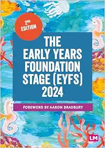 The Early Years Foundation Stage (EYFS) 2024: The statutory framework for group and school-based providers, 2nd Edition (Original PDF from Publisher)