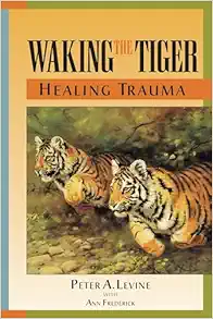 Waking the Tiger: Healing Trauma (EPUB)