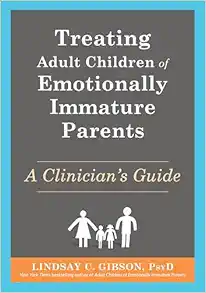 Treating Adult Children of Emotionally Immature Parents: A Clinician's Guide (EPUB)
