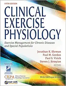 Clinical Exercise Physiology: Exercise Management for Chronic Diseases and Special Populations, 5th Edition (Original PDF from Publisher)