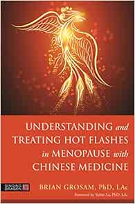Understanding and Treating Hot Flashes in Menopause with Chinese Medicine (EPUB)