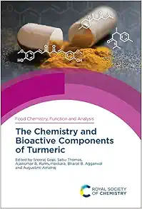 Chemistry and Bioactive Components of Turmeric (Food Chemistry, Function and Analysis, Volume 25) (Original PDF from Publisher)