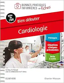 Bien Débuter - Cardiologie: Bonnes Prat Inf En Fiches Reliure À Spirales (French Edition) (Original PDF from Publisher)