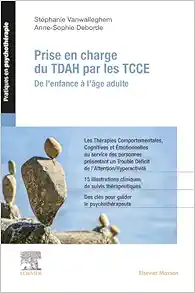 Prise en charge du TDA/H par les TCCE: De l'enfance à l'âge adulte (French Edition) (Original PDF from Publisher)
