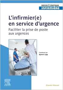 L'infirmier(e) en service d'urgence: Faciliter la prise de poste aux urgences (Original PDF from Publisher)