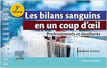 Les bilans sanguins en un coup d'oeil: Professionnels et étudiants, 3rd Edition (Original PDF from Publisher)