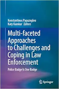 Multi-faceted Approaches to Challenges and Coping in Law Enforcement: Police Badge Is One Badge (EPUB)