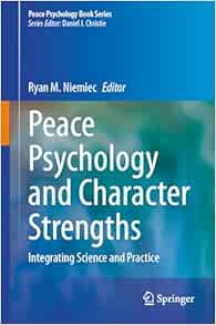 Peace Psychology and Character Strengths: Integrating Science and Practice (Peace Psychology Book Series) (EPUB)
