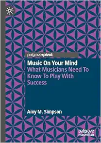 Music on Your Mind: What Musicians Need to Know to Play with Success (Original PDF from Publisher)