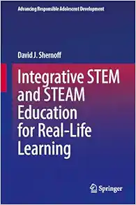Integrative STEM and STEAM Education for Real-Life Learning (Advancing Responsible Adolescent Development) (Original PDF from Publisher)