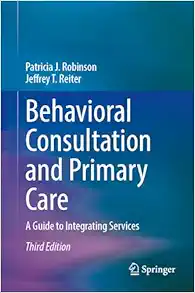 Behavioral Consultation and Primary Care: A Guide to Integrating Services, 3rd Edition (Original PDF from Publisher)