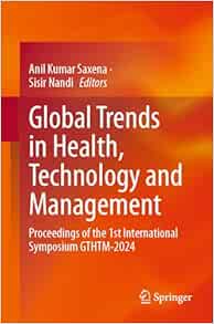 Global Trends in Health, Technology and Management: Proceedings of the 1st International Symposium GTHTM-2024 (EPUB)