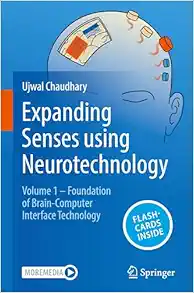 Expanding Senses using Neurotechnology: Volume 1 ‒ Foundation of Brain-Computer Interface Technology (EPUB)