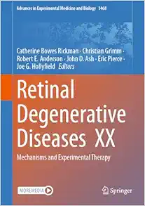 Retinal Degenerative Diseases XX: Mechanisms and Experimental Therapy (Advances in Experimental Medicine and Biology, 1468) (Original PDF from Publisher)