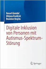 Digitale Inklusion von Personen mit Autismus-Spektrum-Störung (German Edition) (Original PDF from Publisher)
